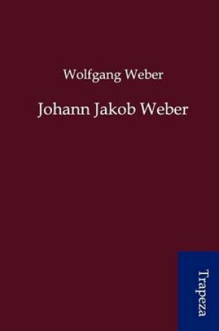 Cover of Johann Jakob Weber
