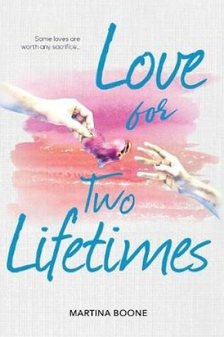 Love for Two Lifetimes