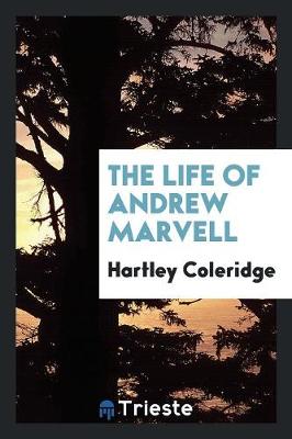 Book cover for The Life of Andrew Marvel