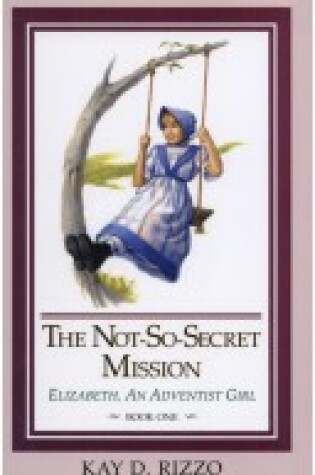 Cover of The Not-So-Secret Mission
