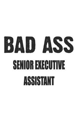 Book cover for Bad Ass Senior Executive Assistant