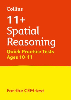 Cover of 11+ Spatial Reasoning Quick Practice Tests Age 10-11 (Year 6)