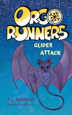 Book cover for Glider Attack (Orgo Runners: Book 2)