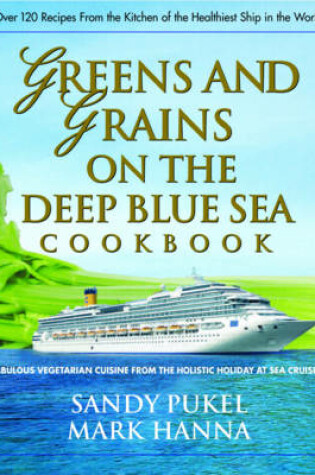 Cover of Green and Grains on the Deep Blue Sea Cookbook