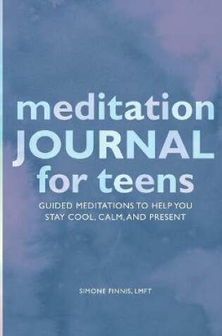 Cover of Meditation Journal for Teens
