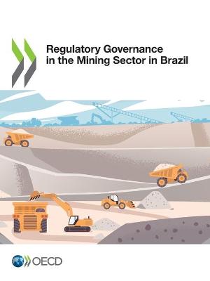 Book cover for Regulatory Governance in the Mining Sector in Brazil