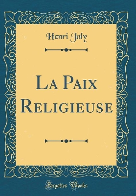 Book cover for La Paix Religieuse (Classic Reprint)