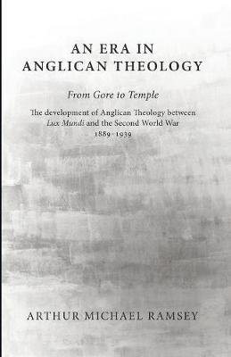 Book cover for An Era in Anglican Theology from Gore to Temple