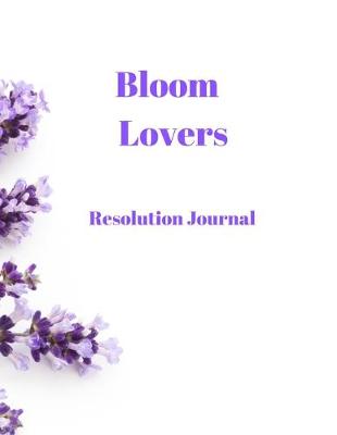 Book cover for Bloom Lovers Resolution Journal