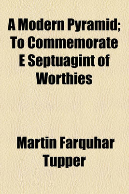 Book cover for A Modern Pyramid; To Commemorate E Septuagint of Worthies