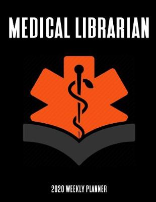 Book cover for Medical Librarian 2020 Weekly Planner