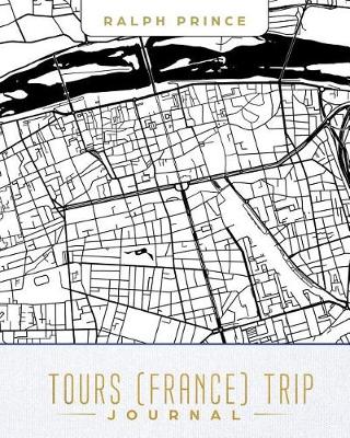 Book cover for Tours (France) Trip Journal