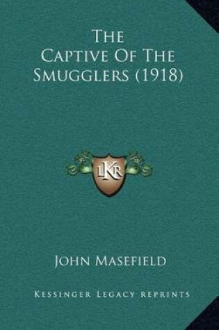 Cover of The Captive of the Smugglers (1918)