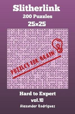 Book cover for Puzzles for Brain Slitherlink - 200 Hard to Expert 25x25 vol. 10