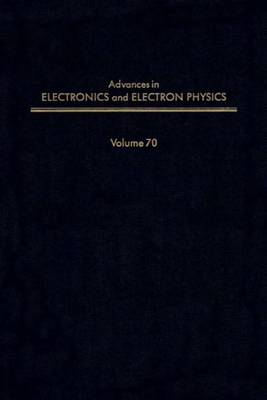 Cover of Adv Electronics Electron Physics V70