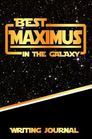 Cover of Best Maximus in the Galaxy Writing Journal