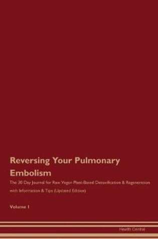 Cover of Reversing Your Pulmonary Embolism