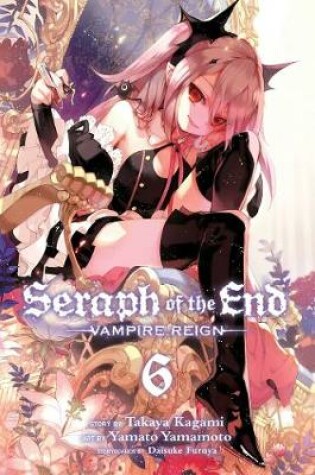 Cover of Seraph of the End, Vol. 6