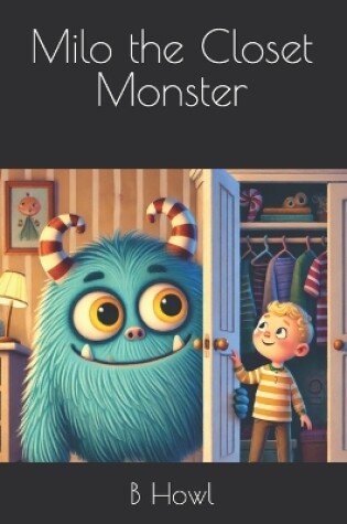 Cover of Milo the Closet Monster