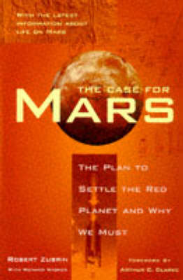 The Case for Mars by Robert Zubrin, Richard Wagner