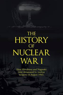 Book cover for The History of Nuclear War I