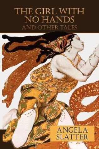 Cover of The Girl With No Hands (and Other Tales)