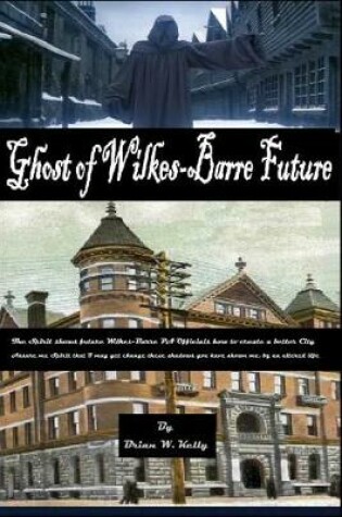 Cover of The Ghost of Wilkes-Barre Future