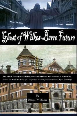 Book cover for The Ghost of Wilkes-Barre Future