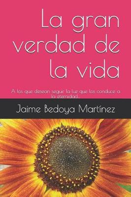 Book cover for La gran verdad de la vida