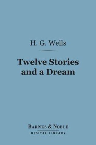 Cover of Twelve Stories and a Dream (Barnes & Noble Digital Library)