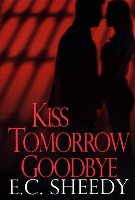 Book cover for Kiss Tomorrow Goodbye