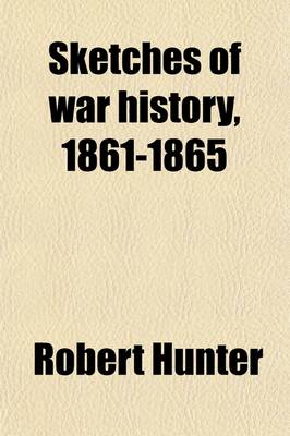 Book cover for Sketches of War History, 1861-1865 (Volume 3); Papers Read Before the Ohio Commandery of the Military Order of the Loyal Legion of the United States