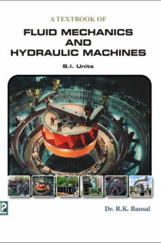 Cover of A Textbook of Fluid Mechanics and Hydraulic Machines