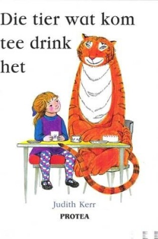 Cover of Die Tier Wat Kom Tee Drink Het