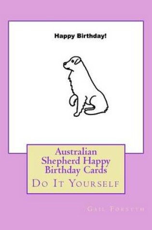 Cover of Australian Shepherd Happy Birthday Cards