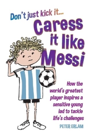 Cover of Caress it like Messi