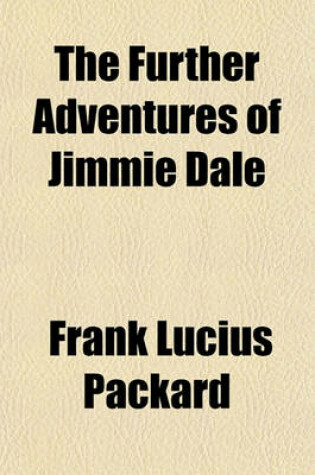 Cover of The Further Adventures of Jimmie Dale