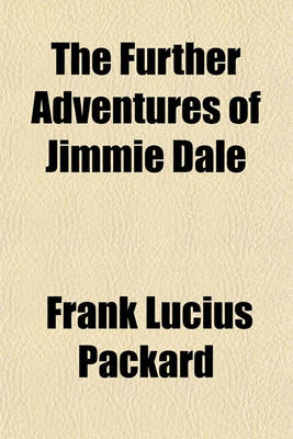 Book cover for The Further Adventures of Jimmie Dale