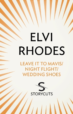 Book cover for Leave it to Mavis/Night Flight/Wedding Shoes (Storycuts)