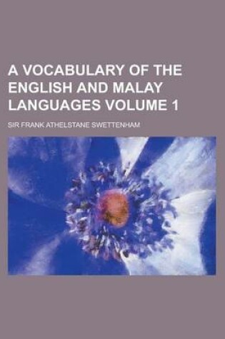 Cover of A Vocabulary of the English and Malay Languages Volume 1