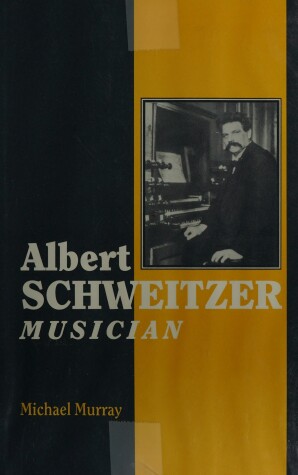 Book cover for Albert Schweitzer, Musician