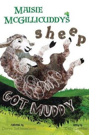 Cover of Maisie McGillicuddy's Sheep Got Muddy