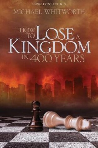 Cover of How to Lose a Kingdom in 400 Years