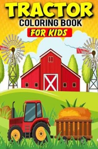 Cover of Tractor Coloring Book For Kids