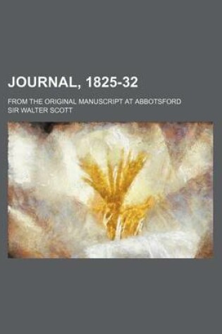 Cover of Journal, 1825-32; From the Original Manuscript at Abbotsford