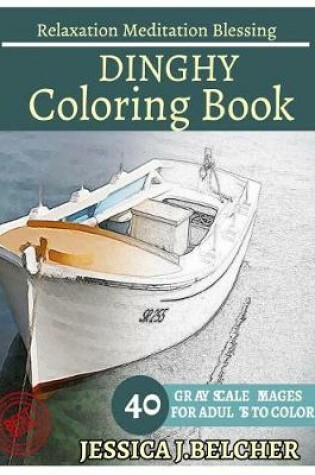 Cover of Dinghy Coloring Book for Adults Relaxation Meditation Blessing