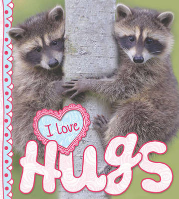 Book cover for I Love: Hugs