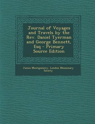 Book cover for Journal of Voyages and Travels by the REV. Daniel Tyerman and George Bennett, Esq