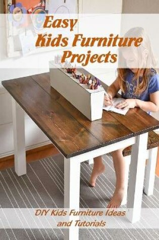 Cover of Easy Kids Furniture Projects