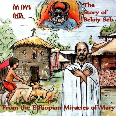 Book cover for The Story of Belaiy Seb from The Miracles of Mary